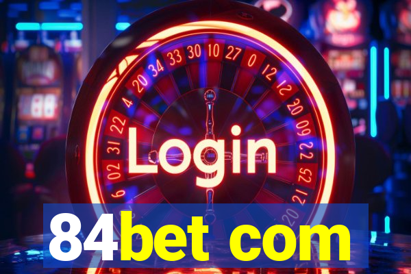 84bet com